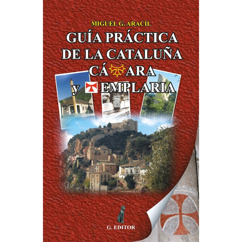 Guía práctica de la Cataluña cátara y templaria (Libros esotéricos)